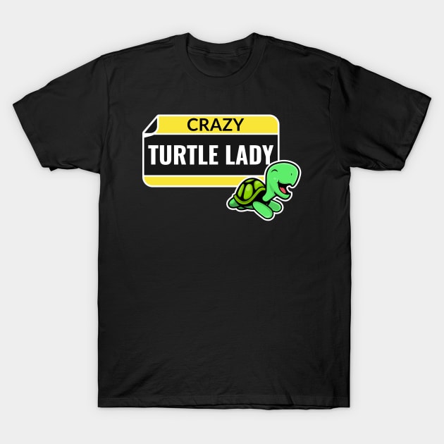 Crazy turtle lady turtle lover T-Shirt by G-DesignerXxX